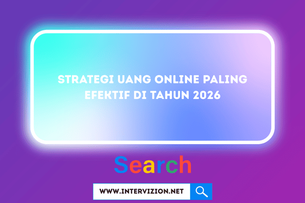 Strategi Uang Online Paling Efektif di Tahun 2026